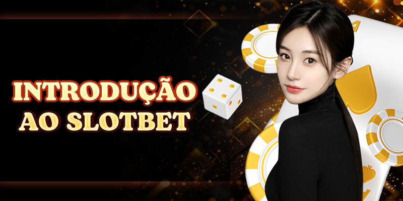 Introdução ao SLOTBET