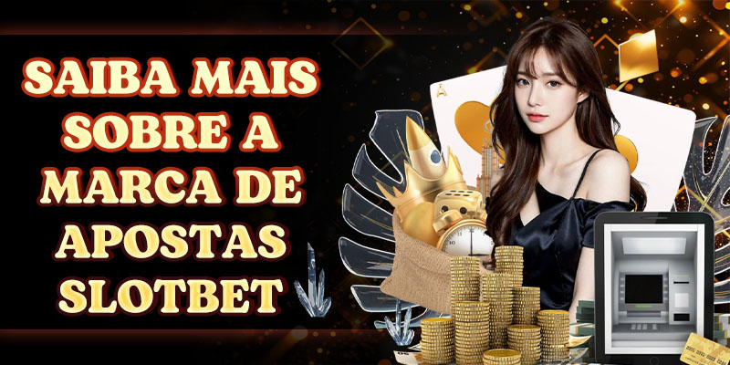 Saiba mais sobre a marca de Link de login Slotbet / Link para o Slotbet